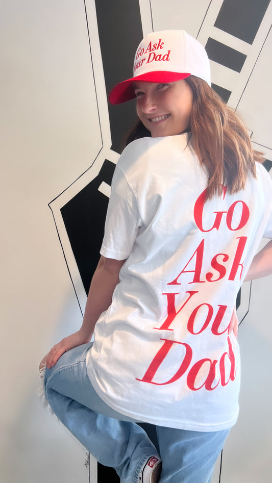 Go Ask Your Dad Front + Back Tee