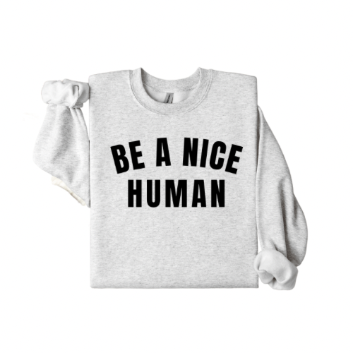 Be A Nice Human Crewneck